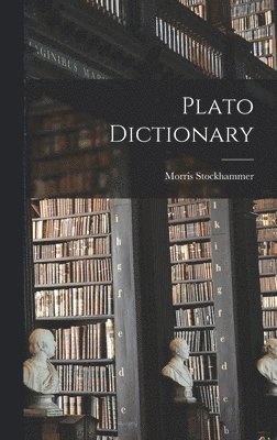 Morris Stockhammer - Plato Dictionary, Inbunden
