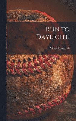 Vince Lombardi - Run to Daylight!, Inbunden. Tillgänglighet: Lägg i varukorg