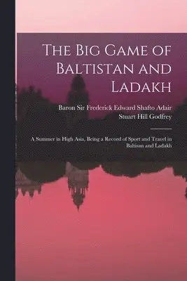 Big Game of Baltistan and Ladakh
