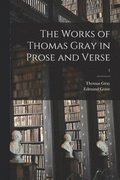 The Works of Thomas Gray in Prose and Verse; 1