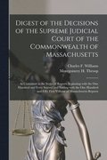 Digest of the Decisions of the Supreme Judicial Court of the Commonwealth of Massachusetts
