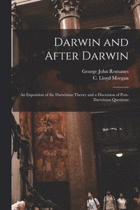 Darwin and After Darwin [microform]