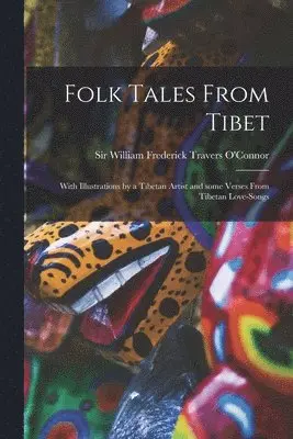 William Frederick Travers O'Connor - Folk Tales From Tibet, Häftad. Tillgänglighet: Lägg i varukorg