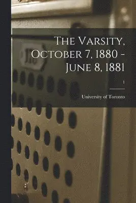 University of Toronto - Varsity, October 7, 1880 - June 8, 1881; 1, Häftad. Tillgänglighet: Lägg i varukorg