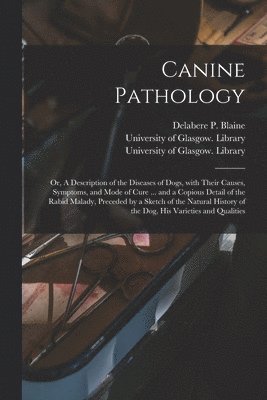 Canine Pathology [electronic Resource]