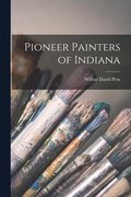 Pioneer Painters of Indiana