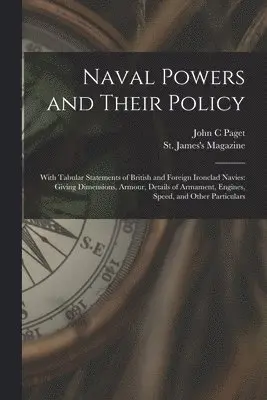 John C Paget, St James's Magazine - Naval Powers and Their Policy, Häftad. Tillgänglighet: Lägg i varukorg