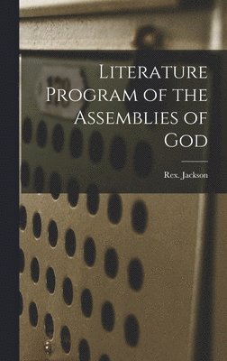 Rex Jackson - Literature Program of the Assemblies of God, Inbunden