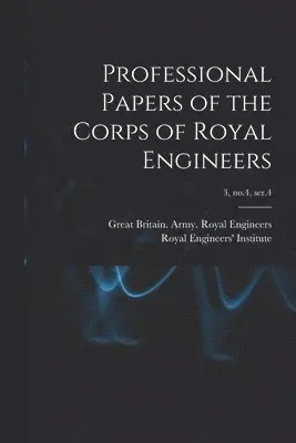 Great Britain Army Royal Engineers, Royal Engineers' Institute (Great Bri - Professional Papers of the Corps of Royal Engineers; 3, no.4, ser.4, Häftad. Tillgänglighet: Lägg i varukorg