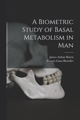 Biometric Study of Basal Metabolism in Man