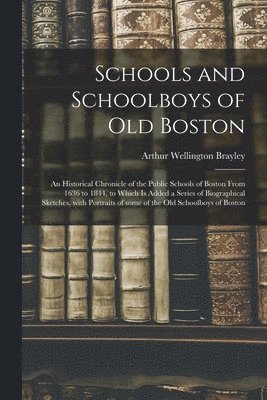 Schools and Schoolboys of Old Boston