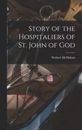 Story of the Hospitaliers of St. John of God