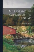 Miles Standish, Captain of the Pilgrims