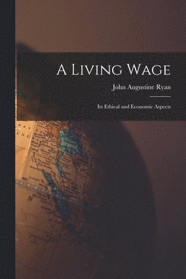 John Augustine Ryan - Living Wage, Häftad