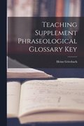 Teaching Supplement Phraseological Glossary Key