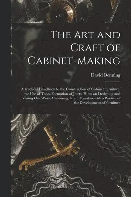David Denning - Art and Craft of Cabinet-making, Häftad. Tillgänglighet: Lägg i varukorg