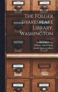 The Folger Shakespeare Library, Washington