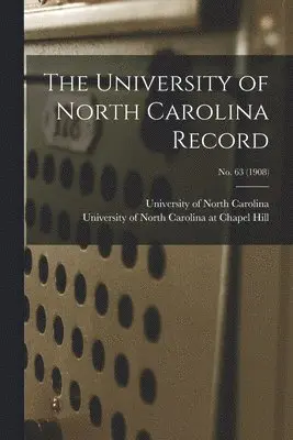 University of North Carolina (1793-19, University of North Carolina at Chape - University of North Carolina Record; No. 63 (1908), Häftad. Tillgänglighet: Lägg i varukorg