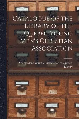 Young Men's Christian Association of - Catalogue of the Library of the Quebec Young Men's Christian Association [microform], Häftad. Tillgänglighet: Lägg i varukorg