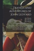 Travels and Adventures of John Ledyard [microform]