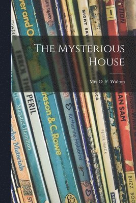 O. F. Walton - Mysterious House, Häftad. Tillgänglighet: Lägg i varukorg