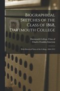 Biographical Sketches of the Class of 1868, Dartmouth College