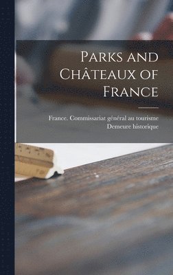 Parks and Châteaux of France, Inbunden