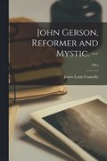 John Gerson, Reformer and Mystic. --; 1964