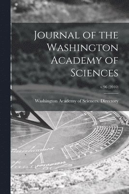 Washington Academy of Sciences (Washi - Journal of the Washington Academy of Sciences; v.96 (2010), Häftad. Tillgänglighet: Lägg i varukorg