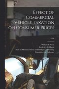 Effect of Commercial Vehicle Taxation on Consumer Prices; 1956