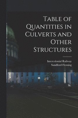 Table of Quantities in Culverts and Other Structures