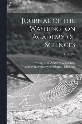 Washington Academy of Sciences (Washi, Washington Academy of Sciences Direc - Journal of the Washington Academy of Sciences; v. 82 1992, Häftad. Tillgänglighet: Lägg i varukorg