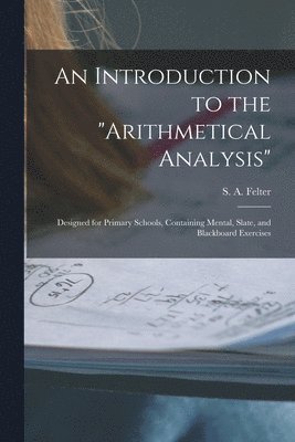 Introduction to the "Arithmetical Analysis"
