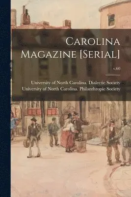 University of North Carolina (1793-19 - Carolina Magazine [serial]; v.60, Häftad. Tillgänglighet: Lägg i varukorg