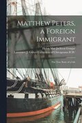 Matthew Peters, a Foreign Immigrant