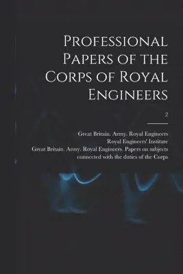 Royal Engineers' Institute (Great Bri, Great Britain Army Royal Engineers - Professional Papers of the Corps of Royal Engineers; 2, Häftad. Tillgänglighet: Lägg i varukorg