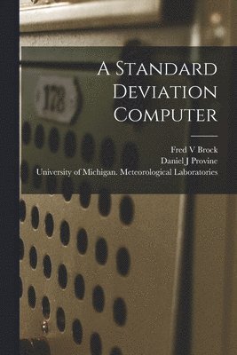Fred V. Brock, Daniel J. Provine - A Standard Deviation Computer [electronic Resource], Häftad. Tillgänglighet: Lägg i varukorg