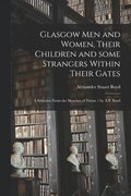 Glasgow Men and Women, Their Children and Some Strangers Within Their Gates