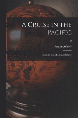 Fenton Aylmer - Cruise in the Pacific, Häftad. Tillgänglighet: Lägg i varukorg