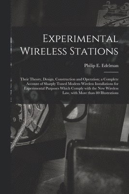 Philip E. Edelman - Experimental Wireless Stations, Häftad. Tillgänglighet: Lägg i varukorg