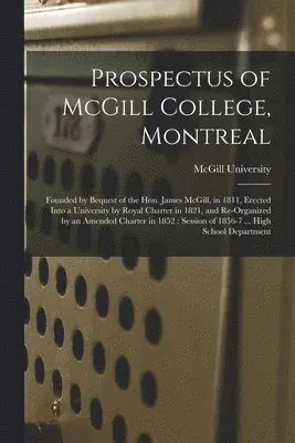 McGill University - Prospectus of McGill College, Montreal [microform], Häftad. Tillgänglighet: Lägg i varukorg