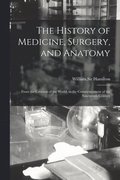 The History of Medicine, Surgery, and Anatomy