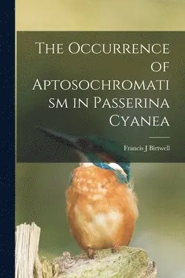 Occurrence of Aptosochromatism in Passerina Cyanea