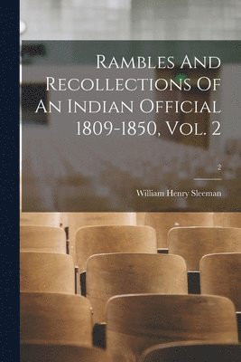 William Henry Sleeman - Rambles And Recollections Of An Indian Official 1809-1850, Vol. 2; 2, Häftad. Tillgänglighet: Lägg i varukorg