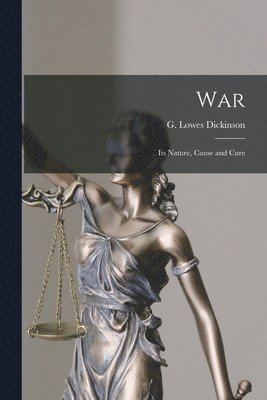 G. Lowes (Goldsworthy Lowe Dickinson - War, Häftad