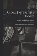 Radio Enters the Home
