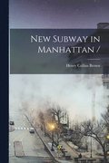 New Subway in Manhattan /