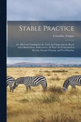 Cornelius Tongue - Stable Practice, Häftad. Tillgänglighet: Lägg i varukorg