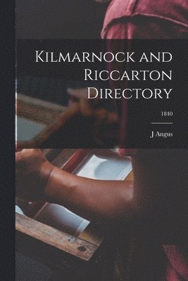 Kilmarnock and Riccarton Directory; 1840