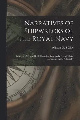 William O. S. Gilly - Narratives of Shipwrecks of the Royal Navy [microform], Häftad. Tillgänglighet: Lägg i varukorg